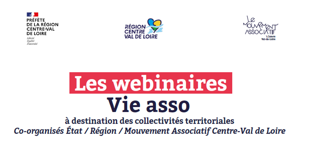 Visuel « Les webinaires vie asso » à destination des collectivités territoriales Co-organisés État / Région / Mouvement associatif Centre-Val de Loire