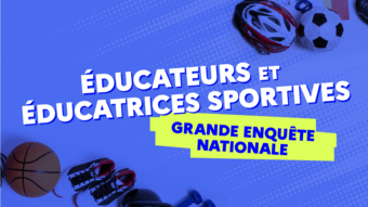Un fond visuel avec en transparence des baskets et autres accessoires de sports. Un texte blanc annonce éducateurs et éducatrices sportives, grande enquête nationale